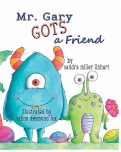 Mr. Gary Gots A Friend - Linhart, Sandra Miller