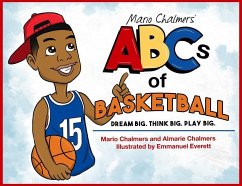 Mario Chalmers' ABCs of Basketball: Dream Big. Think Big. Play Big. - Chalmers, Mario; Chalmers, Almarie
