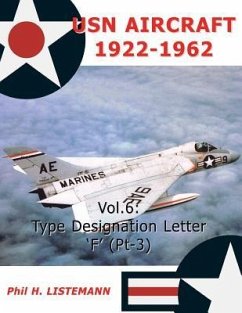 USN Aircraft 1922-1962: Type Designation Letters 'f' (Part Three) - Listemann, Phil H.