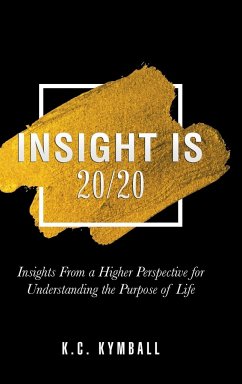 Insight Is 20/20 - Kymball, K. C.