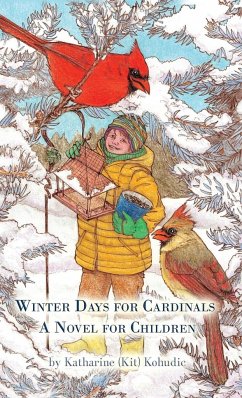 Winter Days for Cardinals - Kohudic, Katharine (Kit)