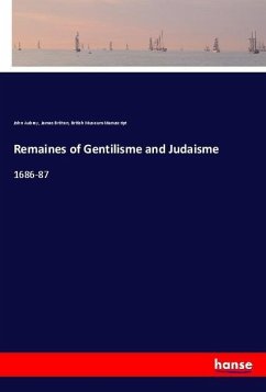 Remaines of Gentilisme and Judaisme - Aubrey, John; Britten, James; Manuscript, British Museum