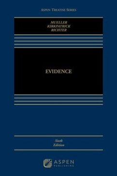 Aspen Treatise for Evidence - Mueller, Christopher B; Kirkpatrick, Laird C; Richter, Liesa L