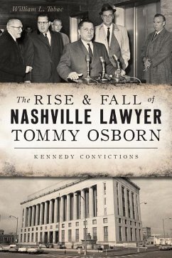 The Rise & Fall of Nashville Lawyer Tommy Osborn: Kennedy Convictions - Tabac, William L.