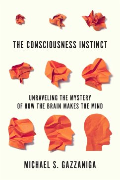 The Consciousness Instinct - Gazzaniga, Michael S