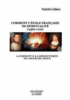 LA DÉCOUVERTE DU C¿UR DE JÉSUS - Leblanc, Paulette