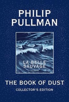 The Book of Dust: La Belle Sauvage Collector's Edition (Book of Dust, Volume 1) - Pullman, Philip