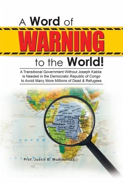 A Word of Warning to the World! - Mudekereza, Justin B.