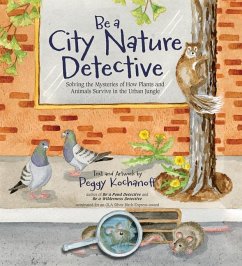 Be a City Nature Detective - Kochanoff, Peggy