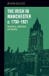 The Irish in Manchester c.1750-1921 - Bild 1