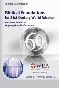Biblical Foundations for 21st Century World Mission - Schirrmacher, Thomas