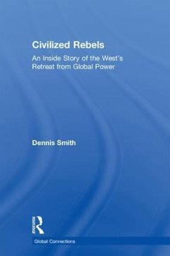 Civilized Rebels - Smith, Dennis