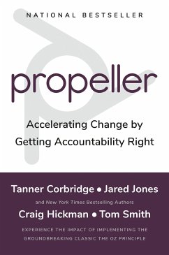 Propeller: Accelerating Change by Getting Accountability Right - Corbridge, Tanner; Jones, Jared; Hickman, Craig