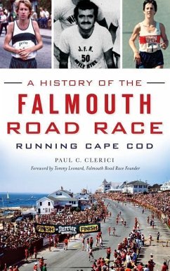 A History of the Falmouth Road Race: Running Cape Cod - Clerici, Paul C.