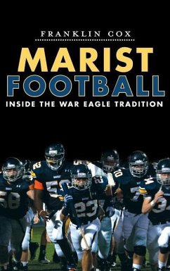 Marist Football: Inside the War Eagle Tradition - Cox, Franklin