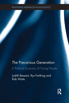 The Precarious Generation - Bessant, Judith; Farthing, Rys; Watts, Rob