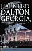 Haunted Dalton, Georgia