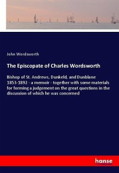 The Episcopate of Charles Wordsworth - Wordsworth, John