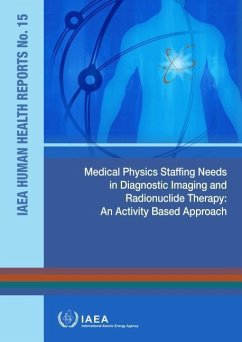 Medical Physics Staffing Needs in Diagnostic Imaging and Radionuclide Therapy - IAEA