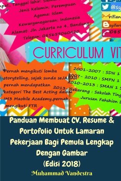 Panduan Membuat CV, Resume Dan Portofolio Untuk Lamaran Pekerjaan Bagi Pemula Lengkap Dengan Gambar (Edisi 2018) - Vandestra, Muhammad