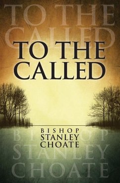 To the Called - Choate, Bishop Stanley