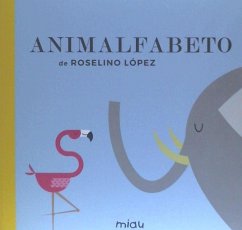 Animalfabeto - López, Roselino