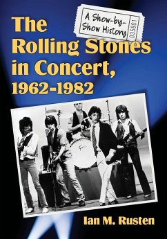 The Rolling Stones in Concert, 1962-1982 - Rusten, Ian M.