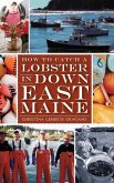 How to Catch a Lobster in Down East Maine