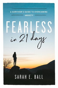 Fearless in 21 Days - Ball, Sarah E.