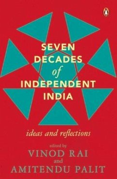 Seven Decades of Independent India - Rai, Vinod
