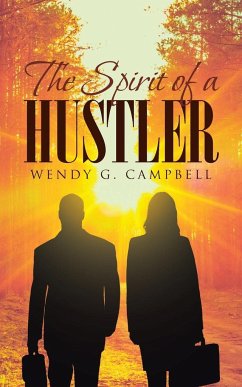 The Spirit Of A Hustler - Campbell, Wendy G.