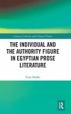The Individual and the Authority Figure in Egyptian Prose Literature The Individual and the Authority Figure in Egyptian Prose Literature