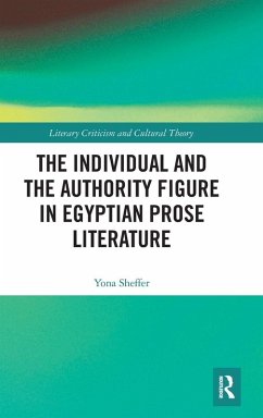 The Individual and the Authority Figure in Egyptian Prose Literature - Sheffer, Yona