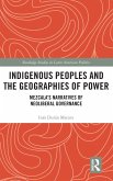 Indigenous Peoples and the Geographies of Power
