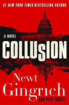 Collusion - Gingrich, Newt; Earley, Pete