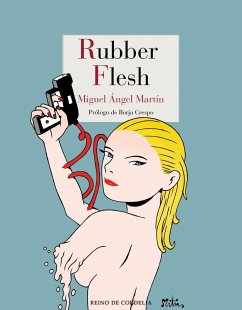 Rubber Flesh - Martín, Miguel Ángel