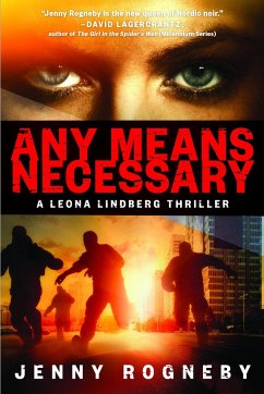 Any Means Necessary: A Leona Lindberg Thriller - Rogneby, Jenny