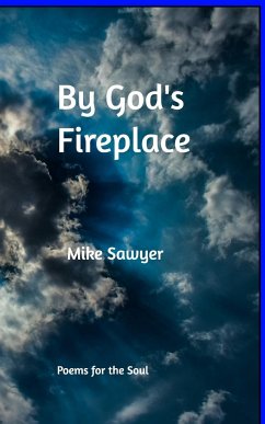 By God's Fireplace - Sawyer, Mike