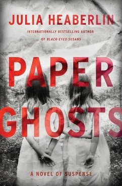 Paper Ghosts: A Novel of Suspense - Heaberlin, Julia