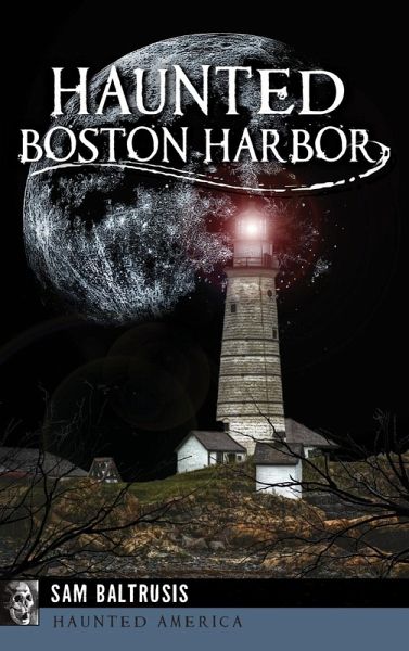 Haunted Boston Harbor Haunted Boston Harbor