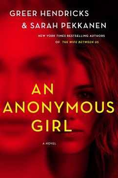 An Anonymous Girl - Hendricks, Greer; Pekkanen, Sarah