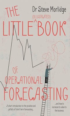 The Little (illustrated) Book of Operational Forecasting - Morlidge, Dr Steve