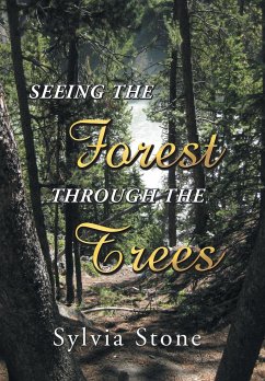 Seeing the Forest Through the Trees - Stone, Sylvia