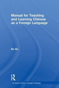 Manual for Teaching and Learning Chinese as a Foreign Language - Hu, Bo