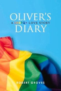 Oliver's Diary: A LGBTQ+ Love Story Volume 1 - Groves, Robert