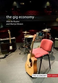 The Gig Economy - De Ruyter, Professor Alex (Birmingham City University); Brown, Dr Martyn (Birmingham City University)