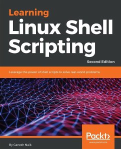 Learning Linux Shell Scripting - Second Edition - Naik, Ganesh
