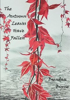 The Autumn Leaves Have Fallen - Byrne, Brendan