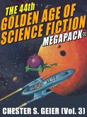 The 44th Golden Age of Science Fiction MEGAPACK®: Chester S. Geier (Vol. 3) (eBook, ePUB)