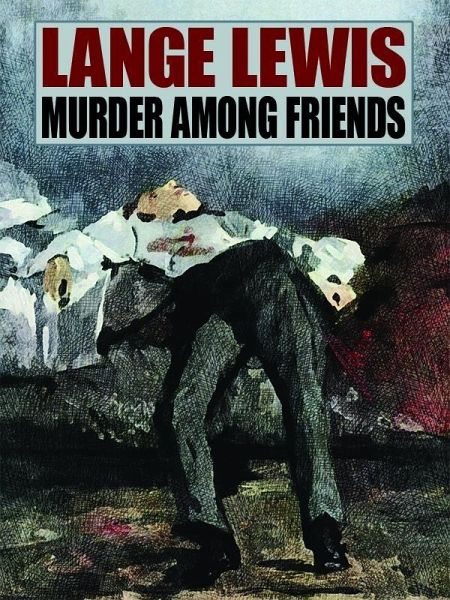 Murder Among Friends (eBook, ePUB) Murder Among Friends (eBook, ePUB)